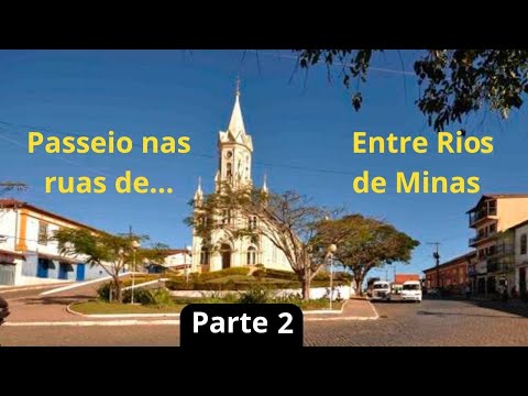 Meu 1º Passeio Nas Ruas da Cidade de Entre Rios de Minas, em MG [ PARTE 2 ]