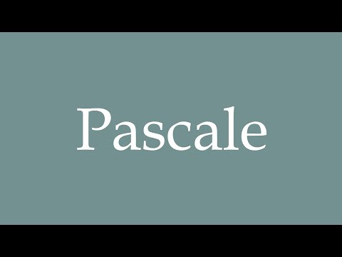 How to Pronounce ''Pascale'' Correctly in French