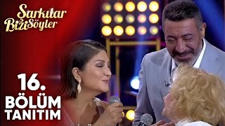 Şarkılar Bizi Söyler 16. Bölüm Tanıtım