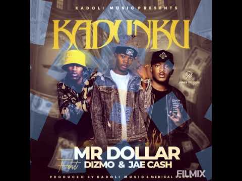 mr dollar ft dizmo and jae cash_ kadunku