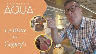NCL Aqua: I Tried Le Bistro & Cagney's - ONLY ONE is Worth It!