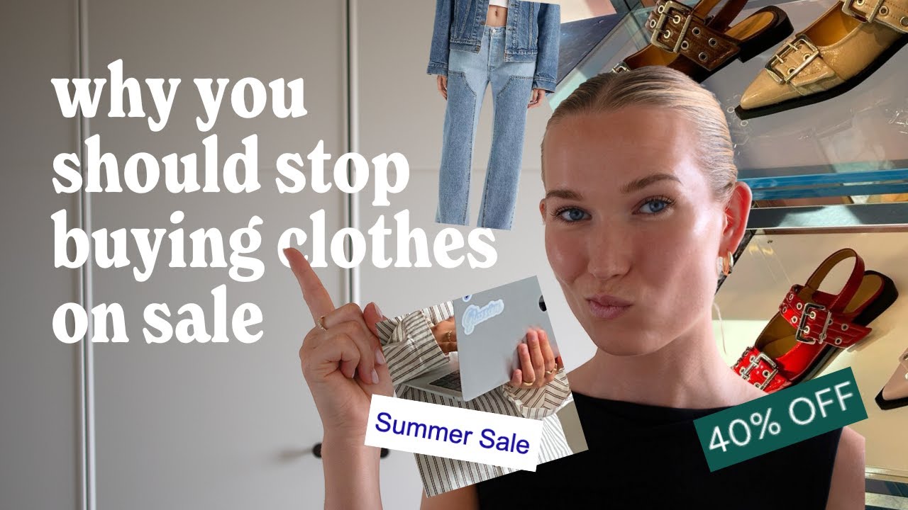 Why you should stop buying clothes on sale