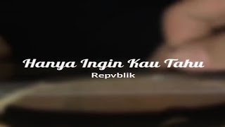 Download lagu Story WA Lirik Lagu Hanya Ingin Kau Tahu mp3 Download lagu Story WA Lirik Lagu Hanya Ingin Kau Tahu mp3