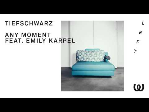 Tiefschwarz - Any Moment feat. Emily Karpel