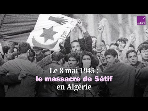 Le massacre de Sétif en Algérie : l'autre 8 mai 1945