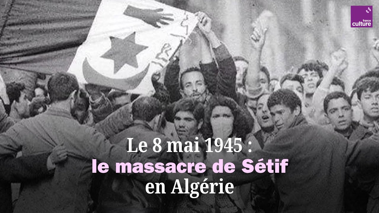 Le massacre de Sétif en Algérie : l'autre 8 mai 1945