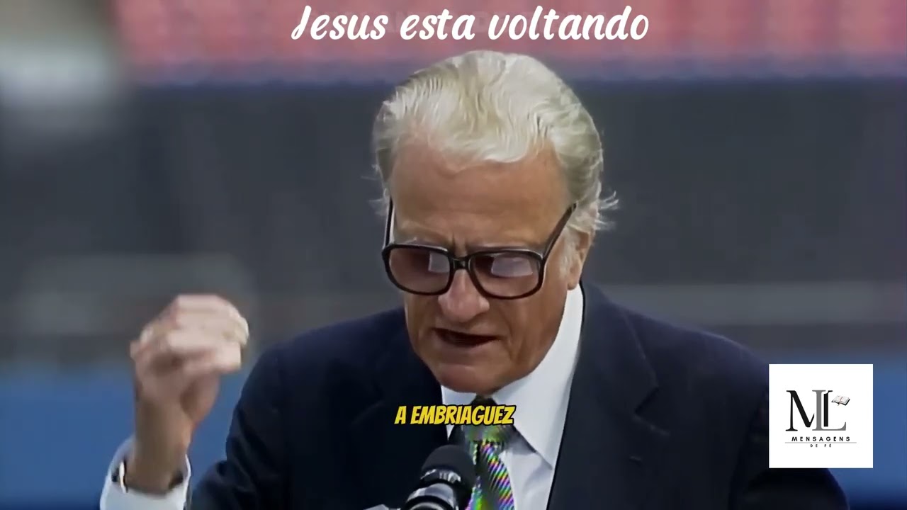 O FIM DO MUNDO ESTÁ PRÓXIMO   BILLY GRAHAM - MENSAGENS DE FÉ