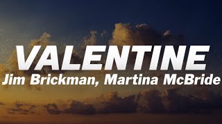 Jim Brickman, Martina McBride - Valentine (Lyrics)