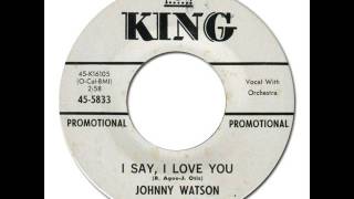 JOHNNY "GUITAR" WATSON - I SAY, I LOVE YOU [King 5833] 1964