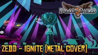 (Falconshield) Zedd - Ignite (Metal Cover feat. Rob Lundgren)