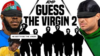 YourRAGE Reacts to AMP GUESS THE VIRGIN 2