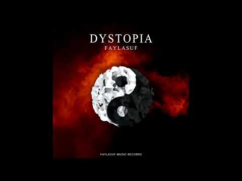Faylasuf - Dystopia (Official Audio)