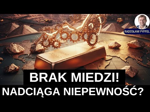 Miedź kluczowym surowcem? Świat stoi w obliczu kryzysu miedziowego? - Radosław Pyffel