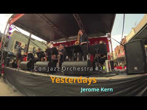 Yesterdays - Jerome Kern, Arr Bill Holman - Sydney Conservatorium Jazz Orchestra #3