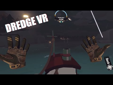 Dredge VR Gameplay on Youtube