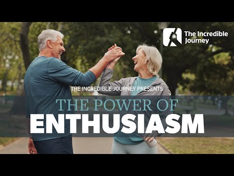 The Power Of Enthusiasm