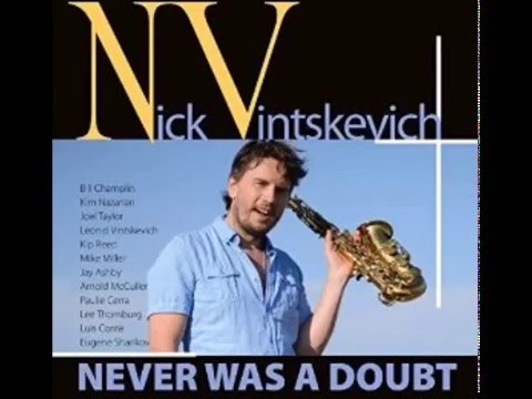 Nick Vintskevich (feat.Bill Champlin)  - Never Was A Doubt