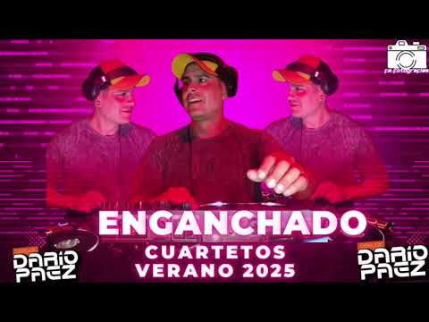 CUARTETO ENGANCHADOS VERANO 2025 LO MAS ESCUCHADO   DJ DARIO PAEZ Desakata2, Eugenia, Magui, Qlokura