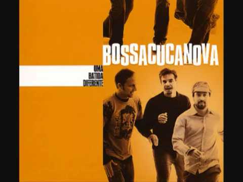 Bossacucanova - Vai Levando (High Quality)