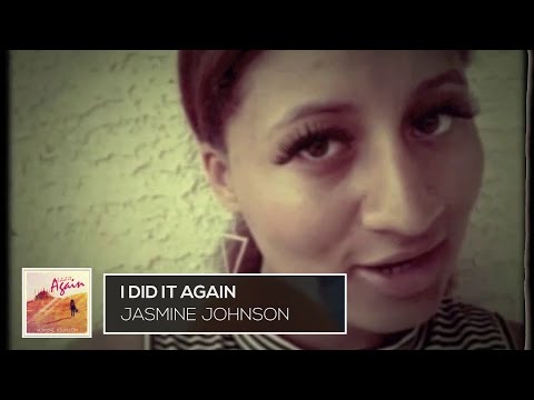I Did It Again - Jasmine Johnson (Official Video)