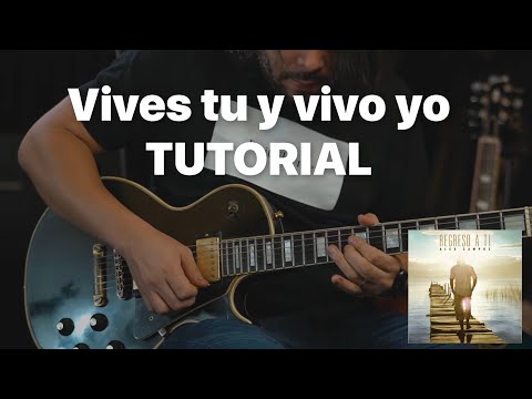 Vives tu Vivo yo / Alex Campos (Tutorial) Javier Serrano