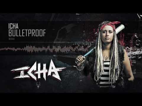 Icha - Bulletproof