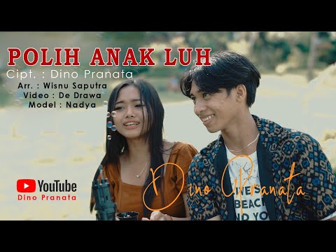 Dino Pranata - POLIH ANAK LUH (Official Musik Video)