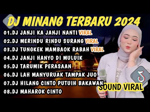 DJ MINANG TERBARU 2024 FULL BASS | VIRAL TIKTOK JANJI KA JANJI NANTI || MERINDU RINDU SURANG
