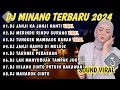 DJ MINANG TERBARU 2024 FULL BASS VIRAL TIKTOK JANJI KA JANJI NANTI MERINDU RINDU SURANG