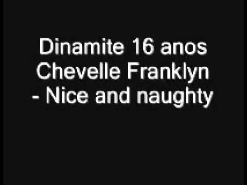 Dinamite 16 anos Chevelle Franklyn   Nice and naughty