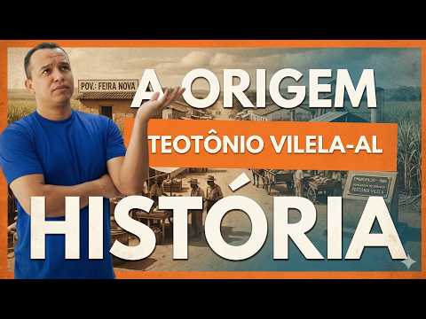 A HISTÓRIA DE TEOTÔNIO VILELA-AL: A FUNDAÇÃO