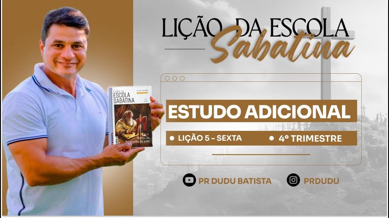 Lição da Escola Sabatina, Sexta 01/11/2024 "Estudo Adicional" com Pr Dudu. Instagram: @prdudu