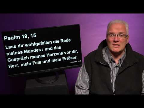 "Authentisch beten und reden“, Psalm 19, 1-15, Atempause 204, Sonntag, 7.5.2017