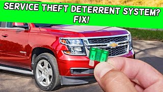 Why Service Theft Deterrent System Warning Chevrolet Tahoe Chevy Suburban 2014 2015 2016 2017 2018 2