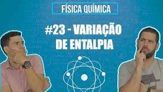 Química Simples #23 - Variação de Entalpia