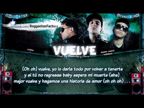 Vuelve (Letra) - Carnal Ft Daddy Yankee, Farruko ★Romantic Reggaeton 2011★