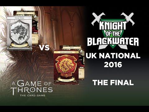 A Game of Thrones LCG UK Nationals Final - Lanni/Fealty vs Stark/Fealty
