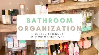 Easy & Affordable Bathroom Organization! + RENTER FRIENDLY DIY Wood Shelves for wire racks!