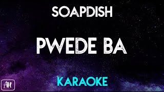 Soapdish - Pwede Ba (Karaoke Version/Acoustic Instrumental)