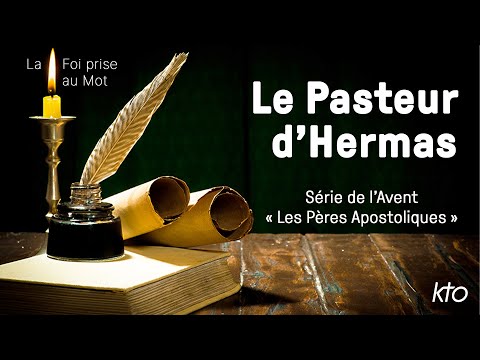 Série de l’Avent "Les Pères Apostoliques" : Le Pasteur d’Hermas