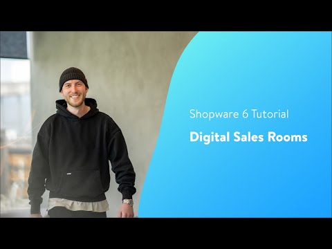 Digital Sales Rooms (Shopware 6 Tutorial)