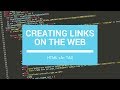 Creating Links on the Web: HTML Anchor Tag