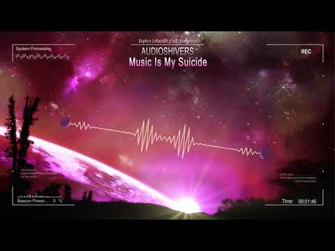 Audioshivers - Music Is My Suicide [HQ Free]