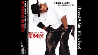 P. Diddy - I Need A Girl (Pt. 2) (ft. Ginuwine, Loon, Mario Winans &amp; Tammy Ruggieri) (2016 Remaster)