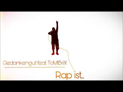 Gedankengut - Rap ist ft. ToMiBriX