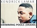Kendrick Lamar - Swimming Pools (Drank) PROD ...