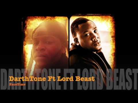 DarthTone Ft Lord Beast - FaceTime