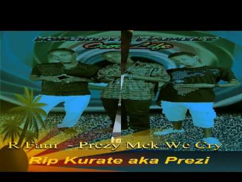 R Fam - Prezy Mek Wi Cry Tribute - Rip Kurate Gordon aka Prezi Rip Prezi 06/20/84 - 03/23/13