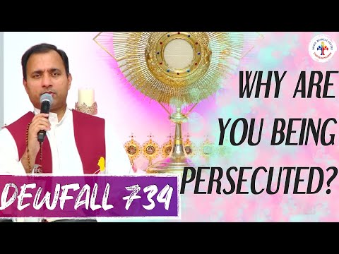 Dewfall 734 - Why are you being persecuted?