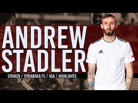 Andrew Stadler ● Syrianska FC ● Striker ● Highlights